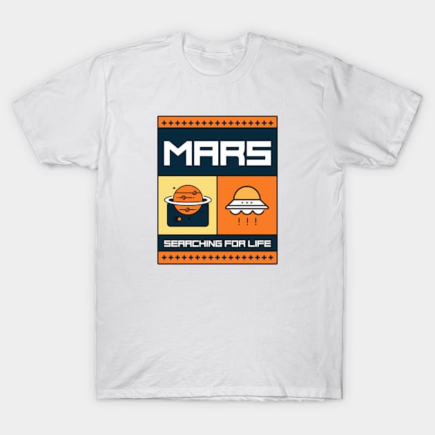 Mars, Searching For Life T-Shirt by Mads' Store